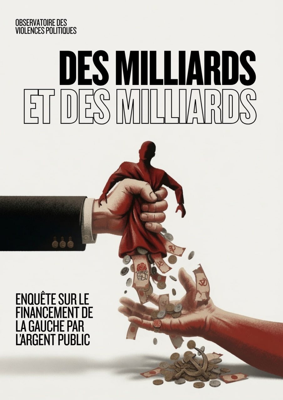 Des milliards et des milliards — enquête sur le financement de la gauche par l'argent public — Observatoire des Violences Politiques